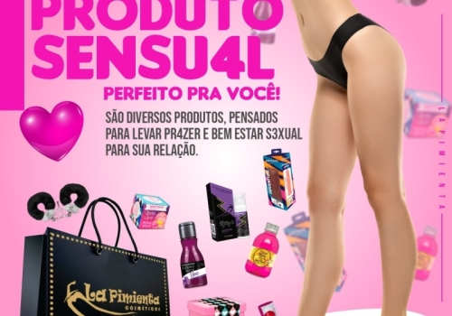 Nós temos o produto sensual perfeito pra você, saiba mais!