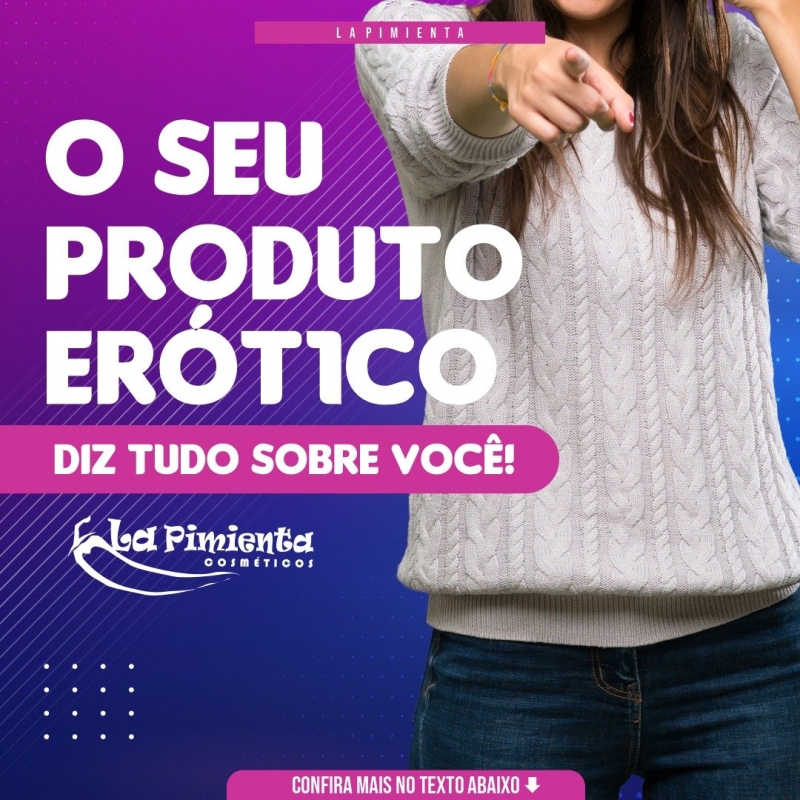 O seu produto erótico diz tudo sobre você!