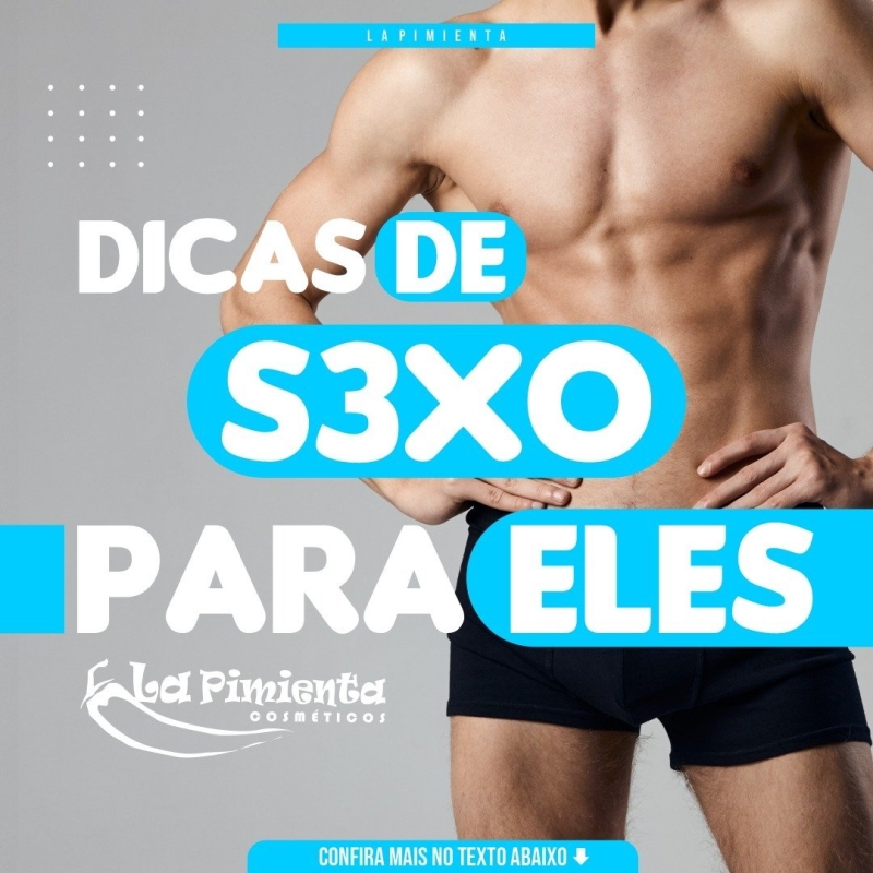 Dicas de sexo para eles!