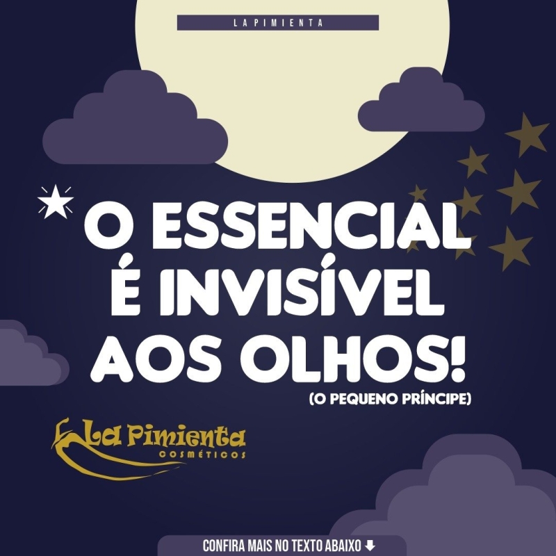 O essencial é invisível aos olhos!